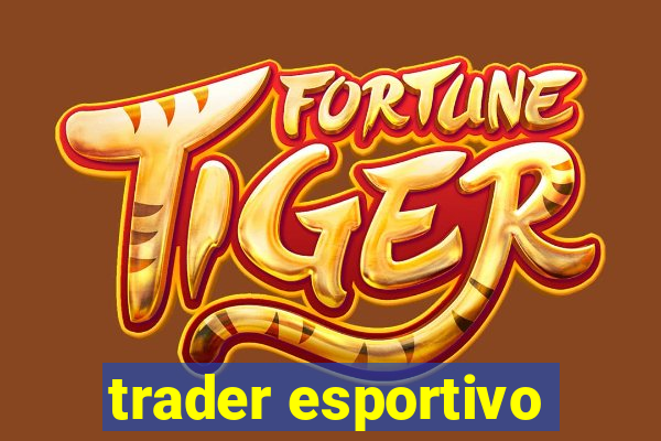 trader esportivo